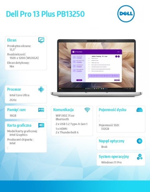Dell Laptop Dell Pro 13 Plus PB13250 W11P U5 235U/16GB/512GB/13.3 FHD+/Int/FgrPr&SmtCd/FHD/IRCam/Mic/WLAN+BT/BcklKb/3C/vPro/3YPS Alum