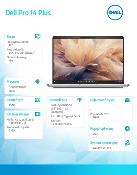 Dell Laptop Dell Pro 14 Plus PB14255/AMD Ryzen AI 5 PRO 340/16GB/512GB SSD Gen4/14.0 FHD+/Radeon 840M/FgrPr&SmtCd/FHD/IR Cam/Mic/WLAN